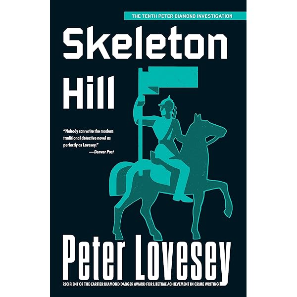 Skeleton Hill (A Detective Peter Diamond Mystery): Lovesey, Peter